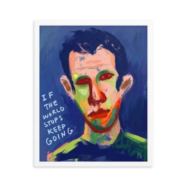 If The World Stops Framed poster
