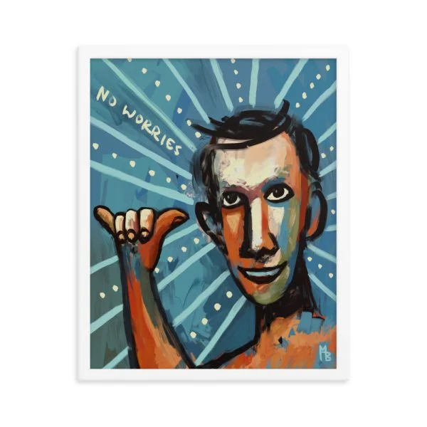 No Worries Framed poster