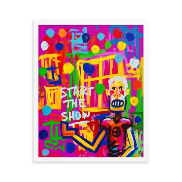 Start The Show Framed poster