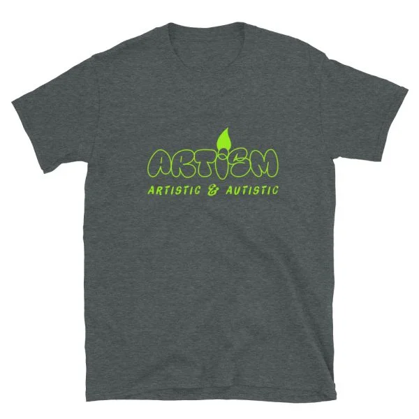 Artism Artistic & Autistic T-Shirt